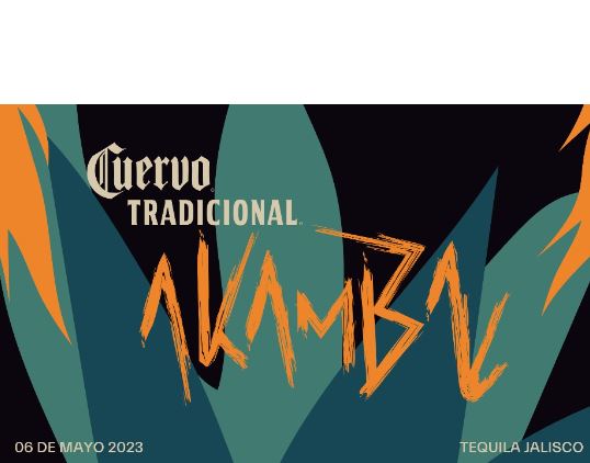 Responde al llamado de #PrendeAkamba 2023 y vive una experiencia única en Tequila

●	Akamba, presentado por Cuervo Tradicional, el festival musical,...