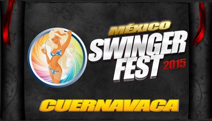 SWINGER FEST 2015 - Cuernava 27-28 Marzo