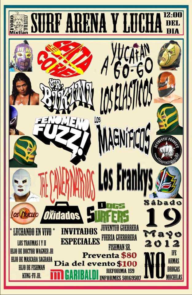 Aca les dejamos un evento interesante en donde se combinaran las bandas mas representativas del surf mexicano con función de lucha libre.  Además se p...